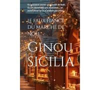 Le faux fiancé du marché de Noël: Ils voulaient sauver un marché de Noël. Ils ont déclenché une révolution… et autre chose qu’ils n’avaient pas prévu.