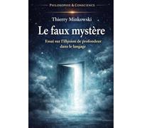Le faux mystère: Essai sur l’illusion de profondeur dans le langage