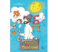 Le favole al telefono. Ediz. illustrata