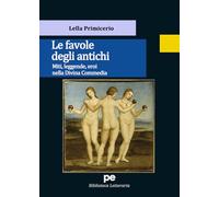 Le favole degli antichi. Miti, leggende, eroi nella Divina Commedia