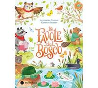Le favole del bosco. Ediz. a colori