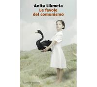 Le favole del comunismo [Paperback] [May 07, 2024] Likmeta, Anita