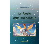 Le favole della buonanotte. Ediz. a colori