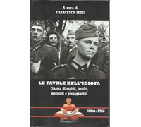 Le favole dell'idiota. Cinema di registi, tecnici, musicisti e propagandisti