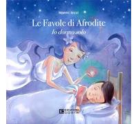 Le favole di Afrodite. Io dormo solo