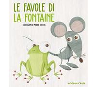 Le favole di La Fontaine. Ediz. a colori