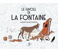 Le favole di La Fontaine. Ediz. illustrata