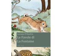 Le favole di La Fontaine. Libro Sesto