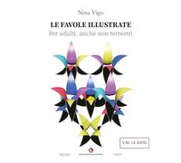 Le favole illustrate. Per adulti, anche non terrestri