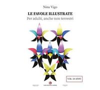 Le favole illustrate. Per adulti, anche non terrestri