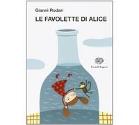 Le favolette di Alice. Ediz. illustrata