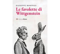 Le favolette di Wittgenstein - Manfridi Giuseppe