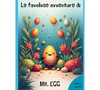 Le favolose avventure di MR. EGG