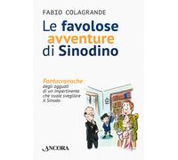 Le favolose avventure di Sinodino. Fantacronache degli agguati di un imper...
