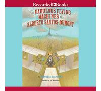 Le favolose macchine volanti di Alberto Santo-Dumont