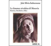 Le femmes révoltées di Moravia. Beatrice, Desideria e Alice