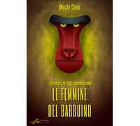 Le femmine del babbuino. Antonio Laitano, commissario - 2022 - Le