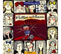 Le femmine non mi piacciono perché...