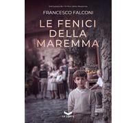 Le fenici della Maremma