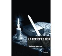 Le fer et le feu