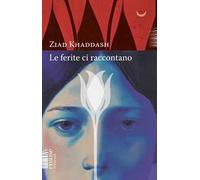 Le ferite ci raccontano