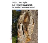 Le ferite invisibili. Sui bambini e la morte dei genitori