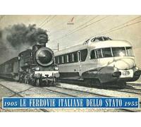 Le Ferrovie Italiane dello Stato 1905-1955. Ediz. italiana, inglese e francese