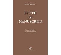 Le Feu Des Manuscrits: Lecteurs Et Scribes Des Textes Medievaux: Lecteurs et scribes des textes médiévaux