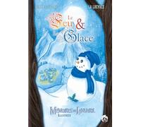 Le feu et la glace: Mémoires de Lanvaril illustrées