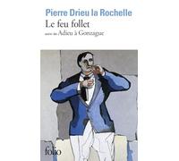 Le Feu follet. (suivi de) Adieu à Gonzague
