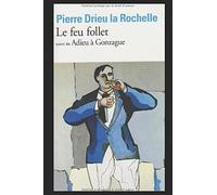 Le feu follet suivi de Adieu à Gonzague