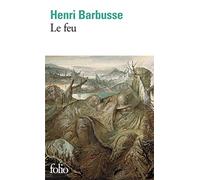 Le Feu (Journal D'une Escouade) [Lingua francese]