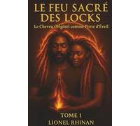 LE FEU SACRÉ DES LOCKS: Le Cheveu Originel comme Porte d’Éveil (une traversée initiatique vers la souveraineté capillaire et spirituelle.)