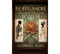 Le Feu Sacré: L'effondrement des façades