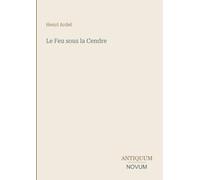 Le Feu sous la Cendre