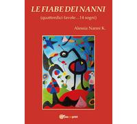Le fiabe dei Nanni di Alessia Nanni K., 2016, Youcanprint