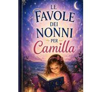 LE FIABE DEI NONNI PER DI CAMILLA