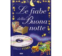 Le fiabe della buonanotte. Ediz. illustrata