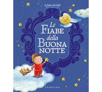 Le fiabe della buonanotte. Ediz. illustrata - Colnaghi Stefania