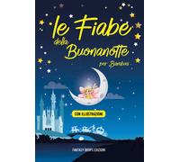 Le fiabe della buonanotte per bambini di Fantasy Drops Edizioni, 2021, Youcanp