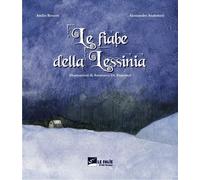 Le fiabe della Lessinia - Anderloni Alessandro, Benetti Attilio