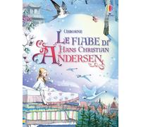 Le fiabe di Hans Christian Andersen - Andersen Hans Christian
