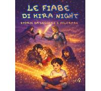 le fiabe di Kira: Vol 1 Versione bambino