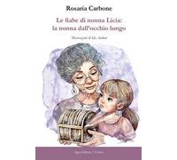 Le fiabe di nonna Licia: la nonna dall'occhio lungo