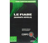 Le fiabe. Ediz. per ipovedenti - Andersen Hans Christian