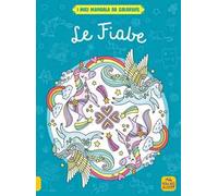 Le fiabe. I miei mandala da colorare. Ediz. illustrata