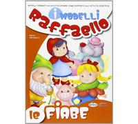 Le fiabe. I modelli Raffaello