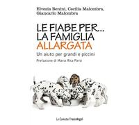 Le fiabe per la famiglia allargata. Un aiuto per grandi e piccini