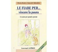 Le fiabe per... vincere la paura. Un aiuto per grandi e piccini