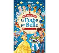 Le fiabe più belle. 24 storie per vivere la magia! Ediz. a colori